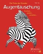 Augentäuschung - Die Tricks der Künstler von Silke Vry