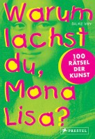 Warum lachst du Mona Lisa von Silke Vry